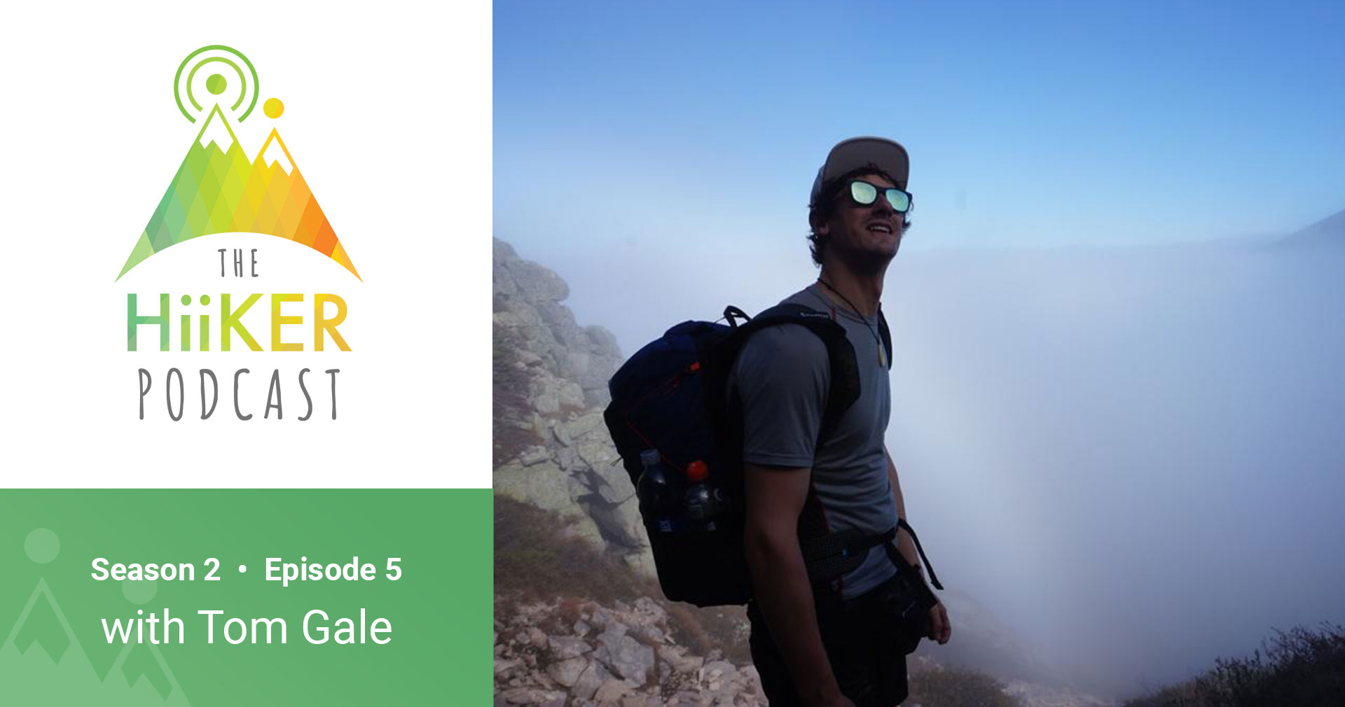 The HiiKER Podcast w/ Tom Gale – Season 2 – Episode 5